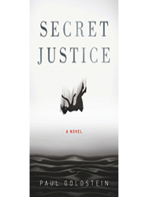 Title details for Secret Justice by Paul Goldstein - Available
